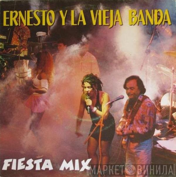 Ernesto Y La Vieja Banda - Fiesta Mix