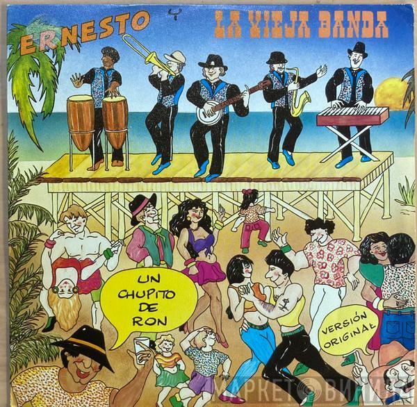 Ernesto Y La Vieja Banda - Un Chupito De Ron