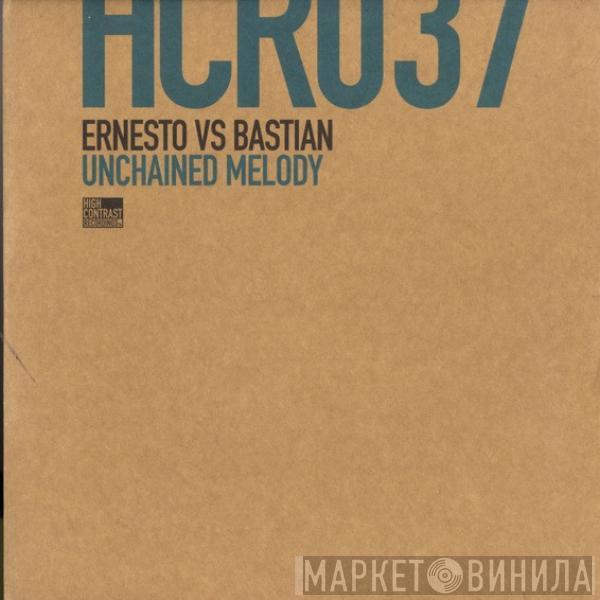 Ernesto vs. Bastian - Unchained Melody