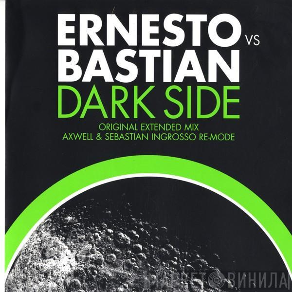 Ernesto vs. Bastian - Dark Side