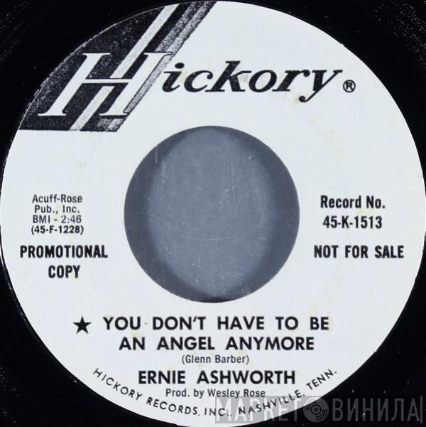 Ernie Ashworth - You Don't Have To Be An Angel Anymore