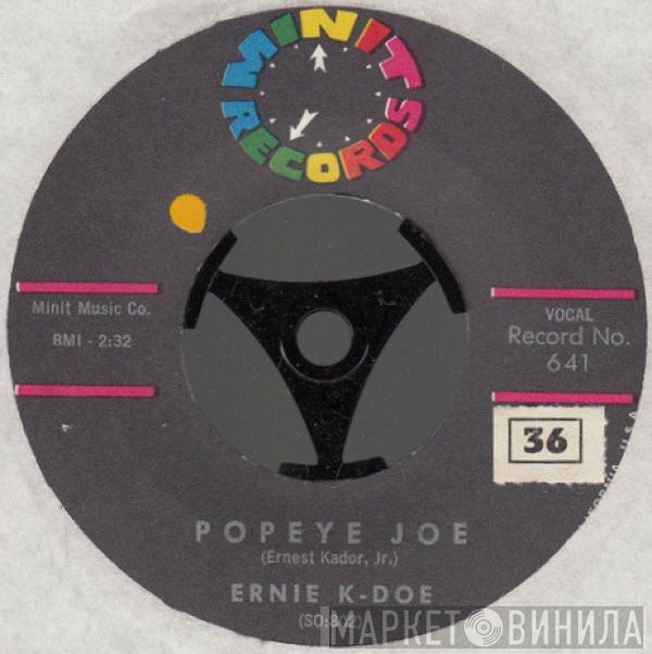  Ernie K-Doe  - Come On Home / Popeye Joe