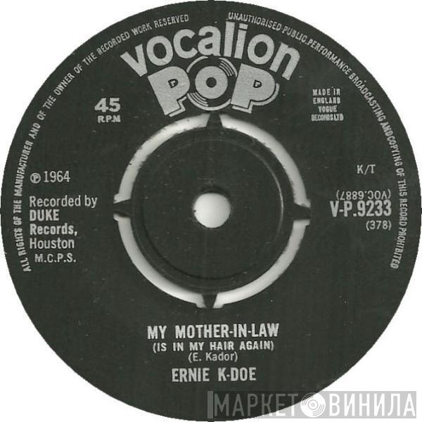 Ernie K-Doe - My Mother-In-Law (Is In My Hair Again) / Looking Into The Future