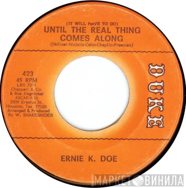 Ernie K-Doe - Until The Real Thing Comes Along