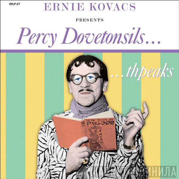 Ernie Kovacs - Percy Dovetonsils... Thpeaks