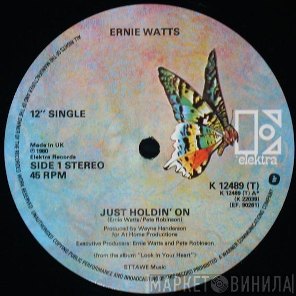  Ernie Watts  - Just Holdin' On / Look In Your Heart