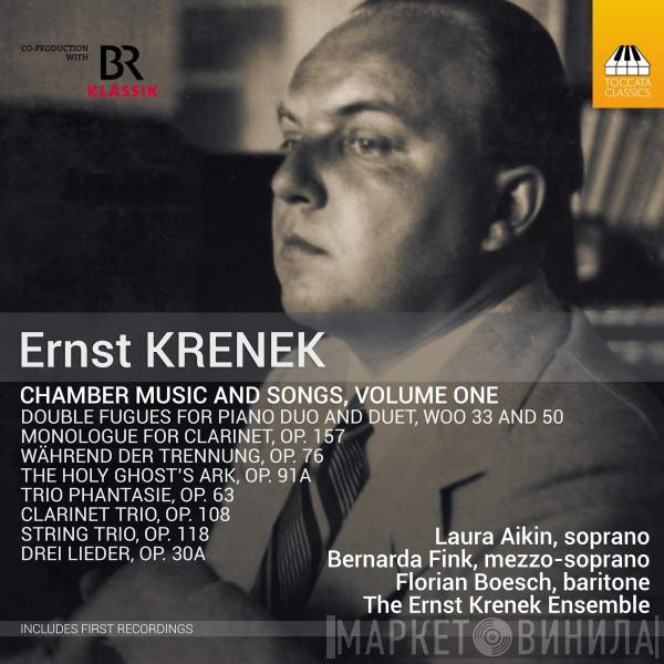 Ernst Krenek, Laura Aikin, Bernarda Fink, Florian Boesch, The Ernst Krenek Ensemble - Chamber Music And Songs, Volume One
