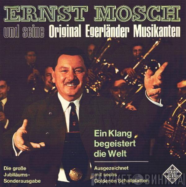 Ernst Mosch Und Seine Original Egerländer Musikanten - Ein Klang Begeistert Die Welt