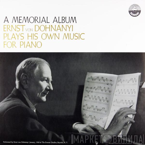  Ernst von Dohnányi  - A Memorial Album. Ernst von Dohnányi Plays His Own Music For Piano