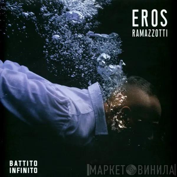 Eros Ramazzotti  - Battito Infinito
