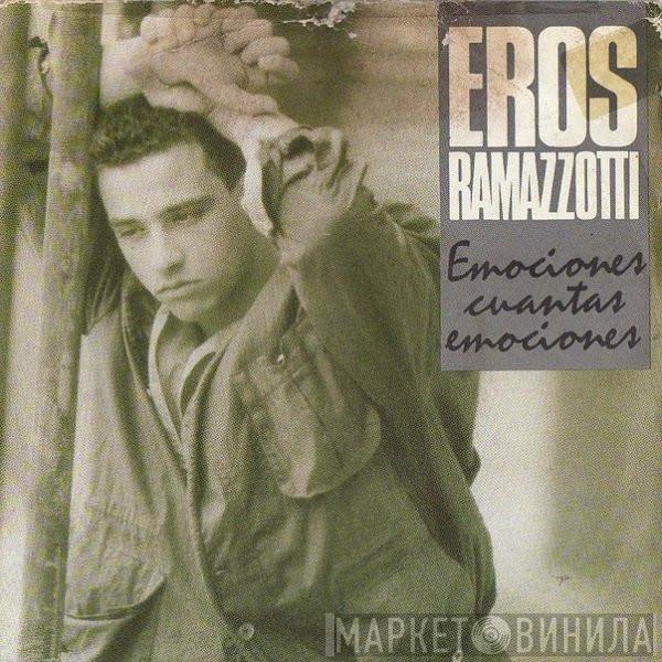  Eros Ramazzotti  - Emociones Cuantas Emociones