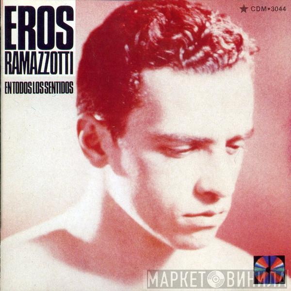  Eros Ramazzotti  - En Todos Los Sentidos