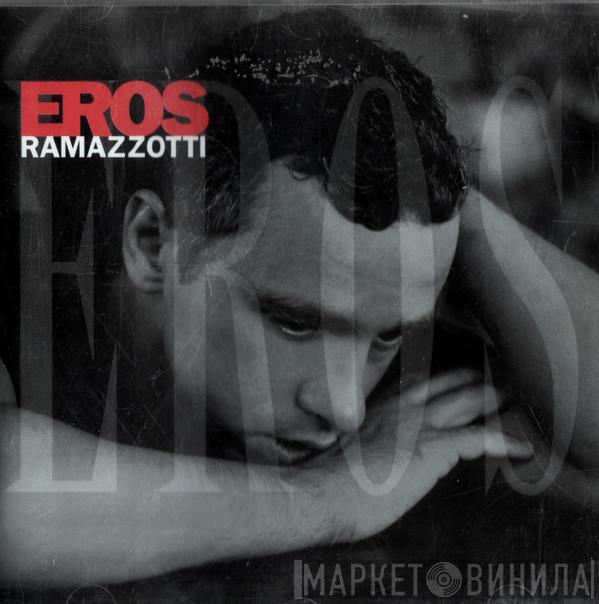 Eros Ramazzotti - Eros