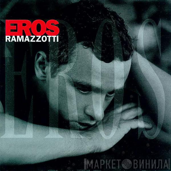 Eros Ramazzotti - Eros