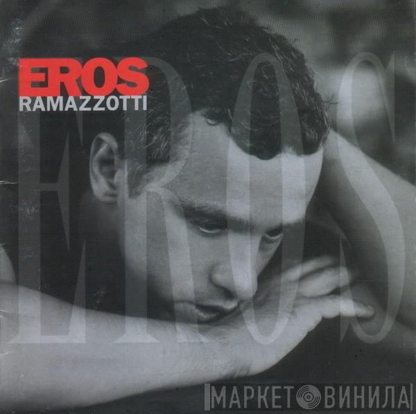  Eros Ramazzotti  - Eros