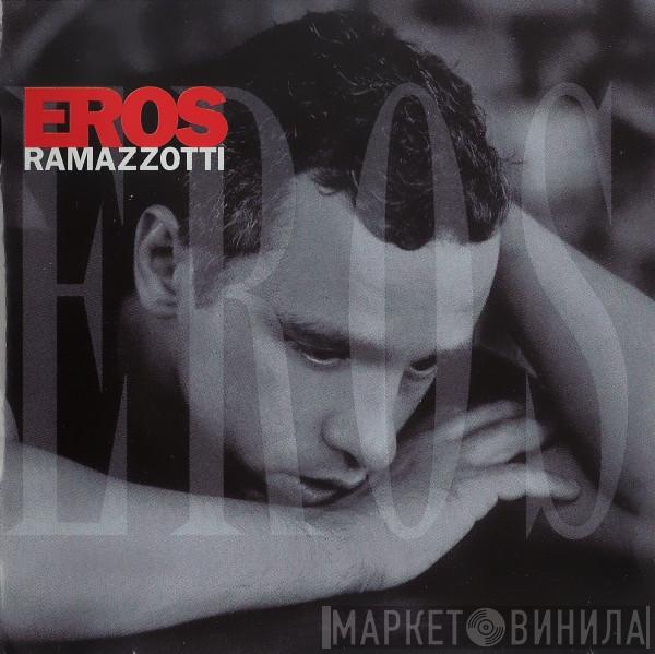  Eros Ramazzotti  - Eros