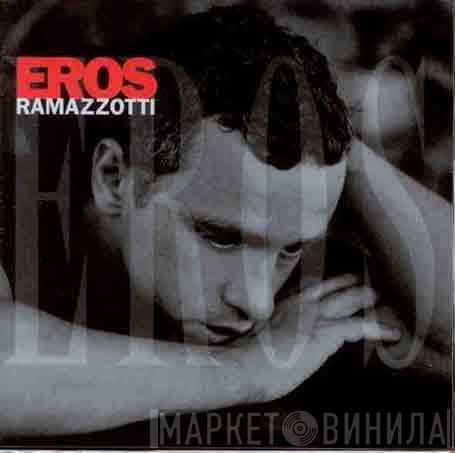  Eros Ramazzotti  - Eros
