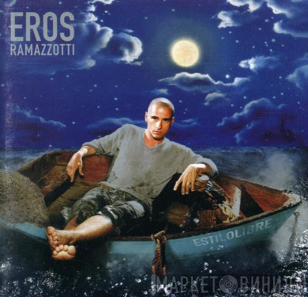  Eros Ramazzotti  - Estilolibre