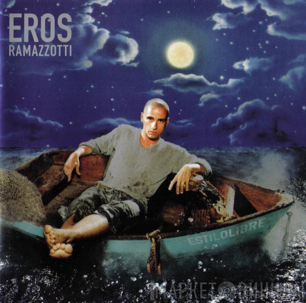  Eros Ramazzotti  - Estilolibre