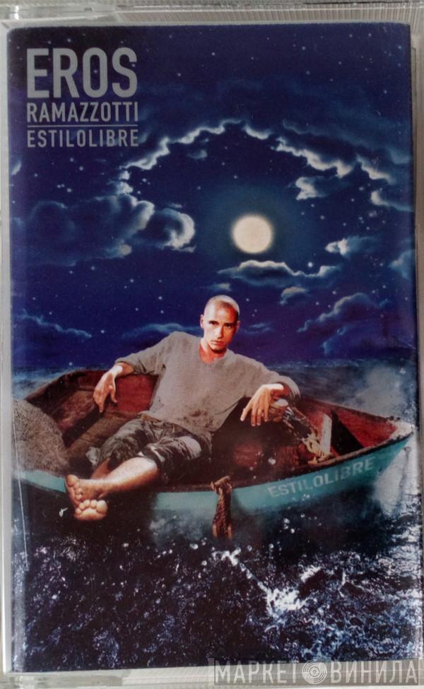  Eros Ramazzotti  - Estilolibre