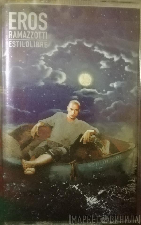 Eros Ramazzotti - Estilolibre