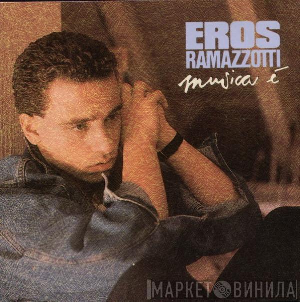 Eros Ramazzotti - Musica È