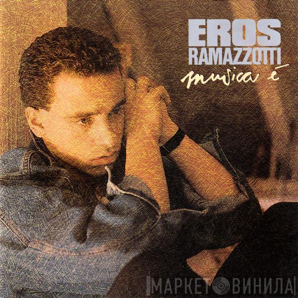 Eros Ramazzotti - Musica È