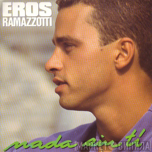 Eros Ramazzotti - Nada Sin Ti
