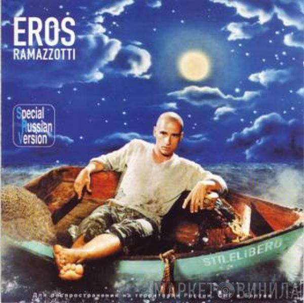  Eros Ramazzotti  - Stilelibero
