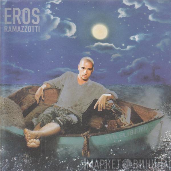  Eros Ramazzotti  - Stilelibero