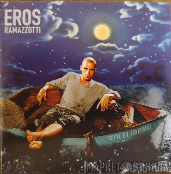  Eros Ramazzotti  - Stilelibero