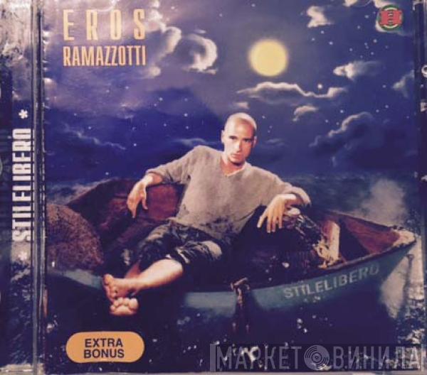  Eros Ramazzotti  - Stilelibero