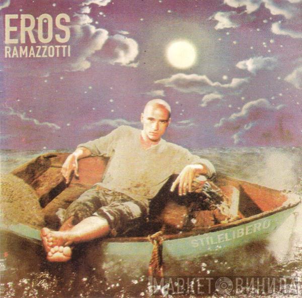  Eros Ramazzotti  - Stilelibero