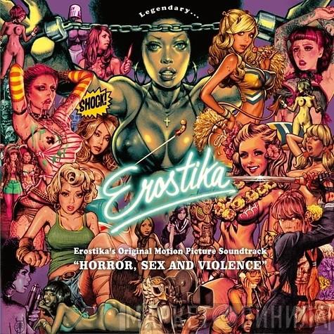  - Erostika - Horror, Sex And Violence