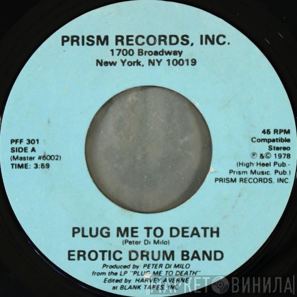 Erotic Drum Band - Plug Me To Death