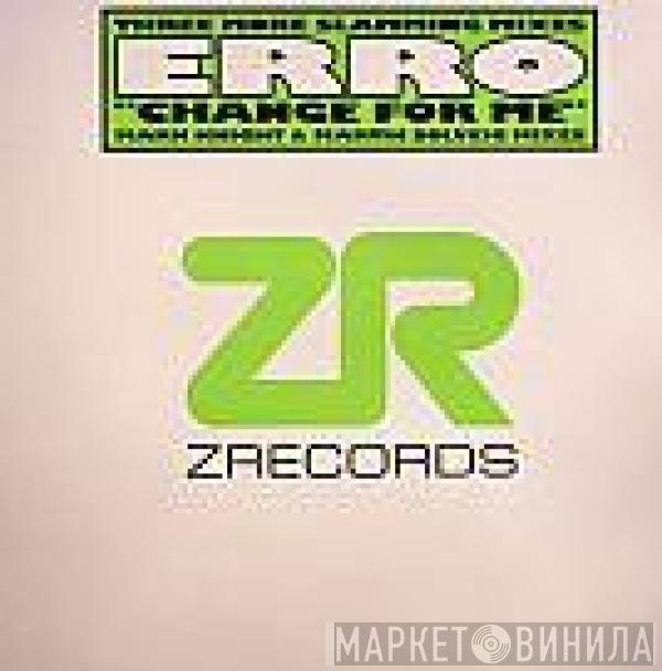 Erro - Change For Me (Mark Knight & Martin Solveig Mixes)