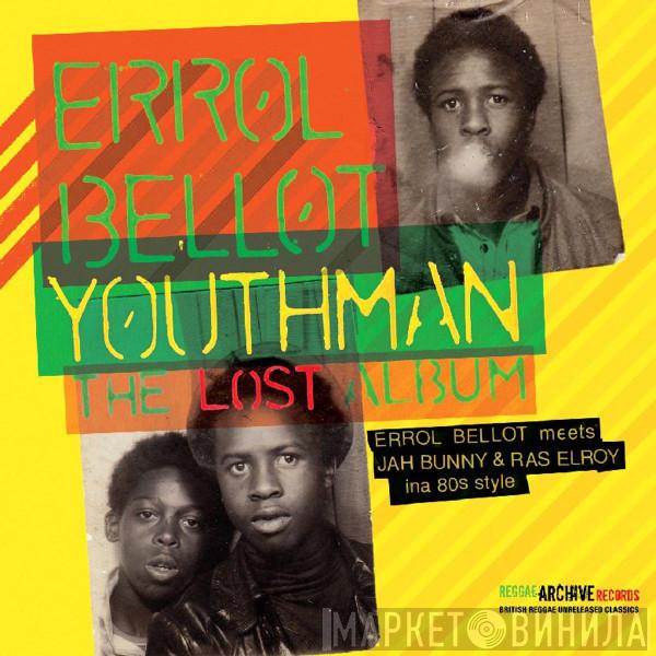 Errol Bellot - Youthman - The Lost Album