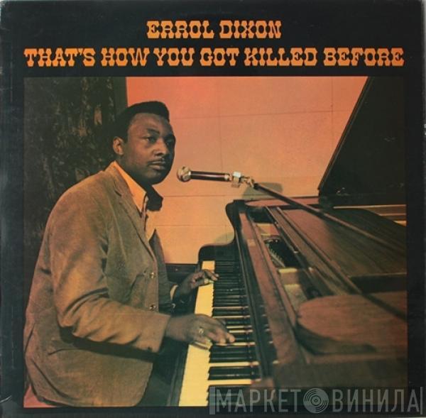 Errol Dixon - That's How You Got Killed Before