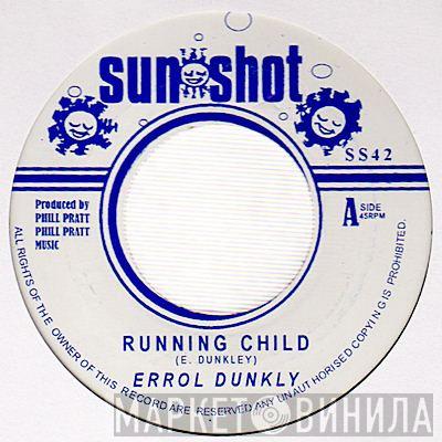 Errol Dunkley, Tropic Shadows - Running Child / Anniversary