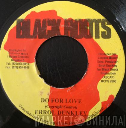 Errol Dunkley - Do For Love