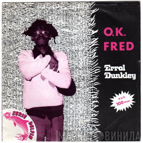  Errol Dunkley  - O.K. Fred