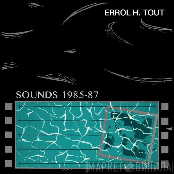  Errol H. Tout  - Sounds 1985-87