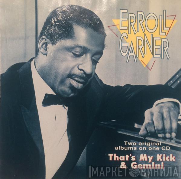 Erroll Garner - That's My Kick & Gemini