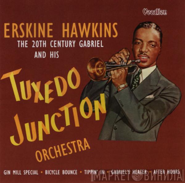 Erskine Hawkins, Erskine Hawkins And His Orchestra - Erskine Hawkins The Twentieth Century Gabriel And His Tuxedo Junction Orchestra