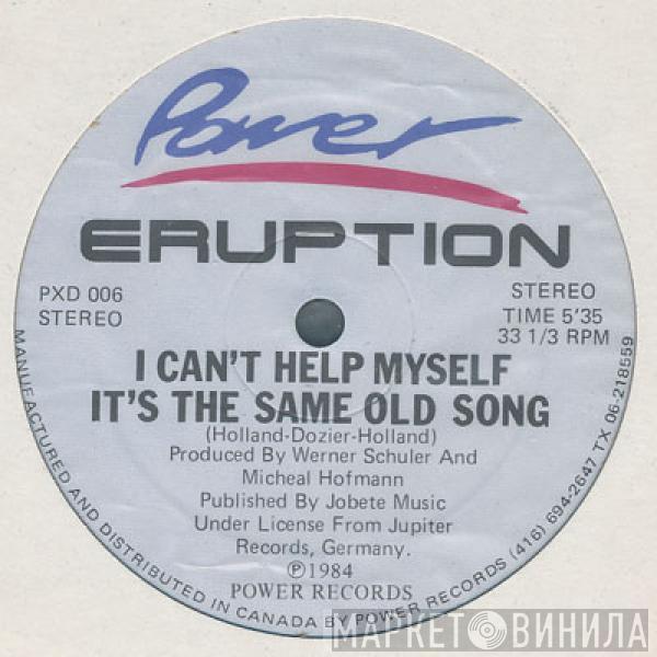 Eruption  - I Can't Help Myself / It's The Same Old Song