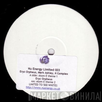 Eryk Orpheus, Mark Ashley, K Complex - Atom E