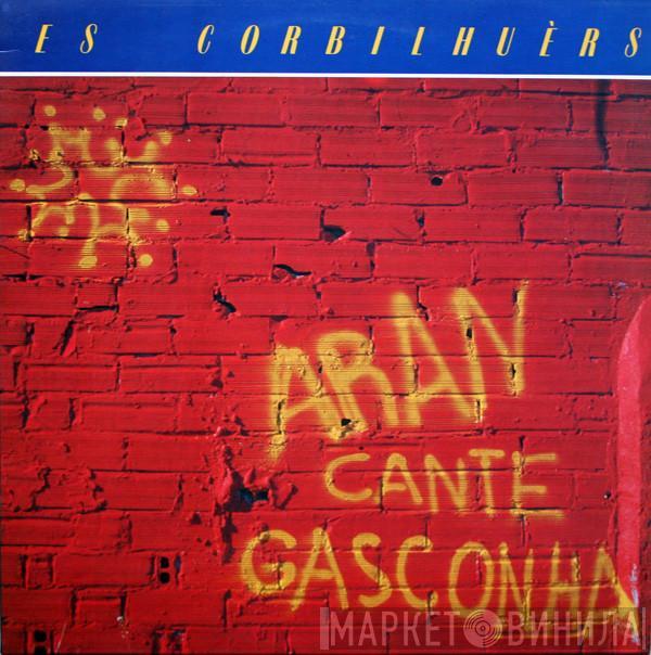 Es Corbilhuèrs - Aran Cante Gasconha