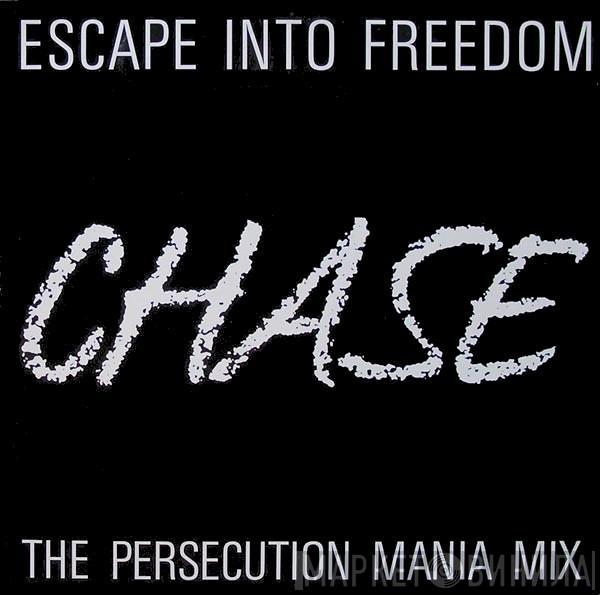 Escape Into Freedom - Chase