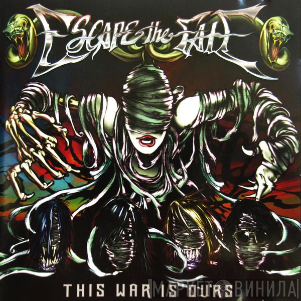 Escape The Fate - This War Is Ours