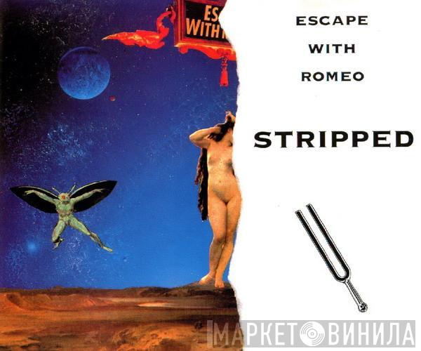 Escape With Romeo - Stripped